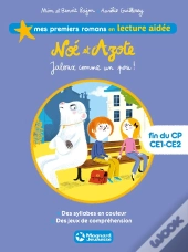 Noé Et Azote T.5 ; Jaloux Comme Un Pou ! Fin Du Cp, Ce1-Ce2