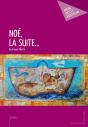 Noé, La Suite... - Preview