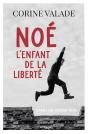 Noé, L'Enfant De La Liberté - Preview