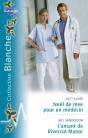 Noël De Rêve Pour Un Médecin ; L'Amant De River Manor - Preview