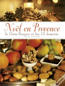 Capa do artigo Noel En Provence, Le Gros Souper Et 13 Desserts