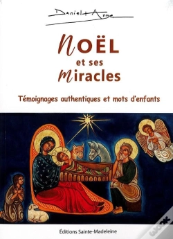 Capa do artigo Noël Et Ses Miracles : 76 Témoignages Authentiques Et 30 Mots D'Enfants