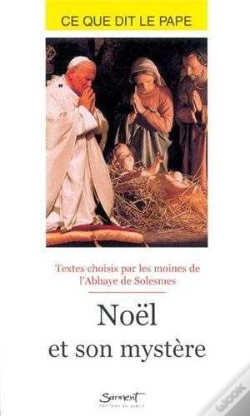 Capa do artigo Noël Et Son Mystère - Ce Que Dit Le Pape