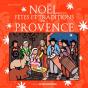Noel, Fetes Et Traditions En Provence - Preview