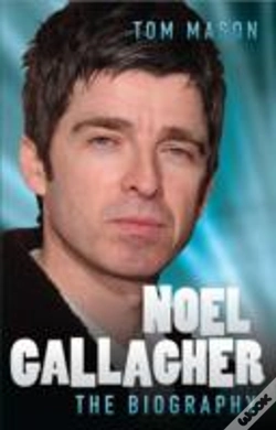 Capa do artigo Noel Gallagher - The Biography