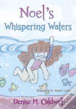 Noel'S Whispering Waters