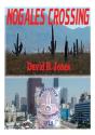 Nogales Crossing - Preview