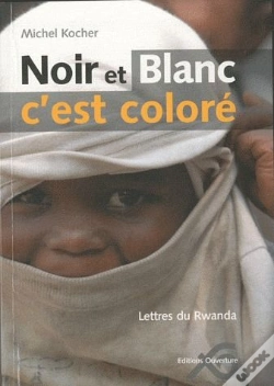 Capa do artigo Noir Et Blanc C'Est Coloré ; Lettres Du Rwanda