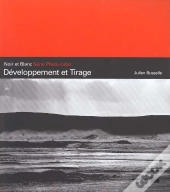 Noir Et Blanc Developpement Et Tirage