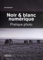 Noir Et Blanc Numérique ; Pratique Photo - Preview