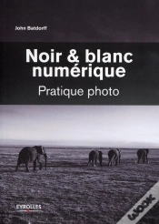 Capa do artigo Noir Et Blanc Numérique ; Pratique Photo