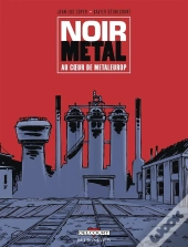 Noir Métal - Au Coeur De Metaleurop