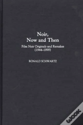 Noir, Now And Then