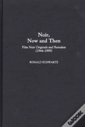 Noir, Now And Then