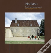 Noirlac(S) ; Réel(S) Photographique(S)