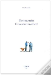 Noirmoutier L'Inventaire Inacheve