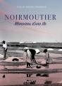 Noirmoutier : Mémoires D'Une Île - Preview