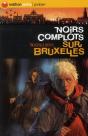 Noirs Complots Sur Bruxelles - Preview