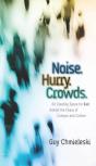 Noise. Hurry. Crowds. - Preview
