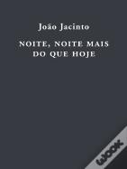 Noite, noite mais do que hoje