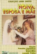Noiva, Esposa e Mãe