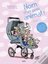 Nom D'Un Petit Animal ! T.2