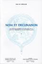 Nom Et Déclinaison : Recherches Morpho-Syntaxiques Sur Le Mode De Représentation Du Nom En Latin - Preview