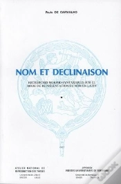 Capa do artigo Nom Et Déclinaison : Recherches Morpho-Syntaxiques Sur Le Mode De Représentation Du Nom En Latin