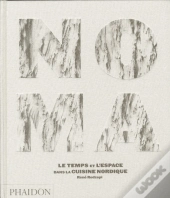 Noma ; Le Temps Et L'Espace Dans La Cuisine Nordique