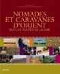 Nomades Et Caravanes D'Orient ; Sur Les Routes De La Soie - Preview