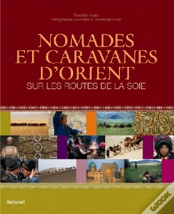 Capa do artigo Nomades Et Caravanes D'Orient ; Sur Les Routes De La Soie