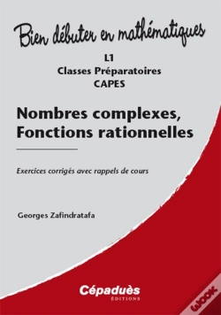 Capa do artigo Nombres Complexes, Fonctions Rationnelles ; Exercices Corrigés Avec Rappels De Cours