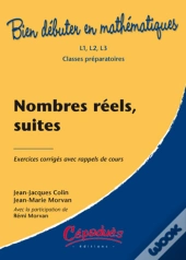 Nombres Réels, Suites ; Bien Débuter En Mathématiques