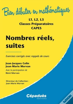 Capa do artigo Nombres Réels, Suites ; Exercices Corrigés Avec Rappels De Cours ; L1, L2, L3, Classes Prépas, Capes