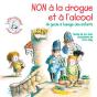 Non À La Drogue Et À L'Alcool ; Un Guide À L'Usage Des Enfants - Preview