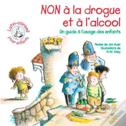 Capa do artigo Non À La Drogue Et À L'Alcool ; Un Guide À L'Usage Des Enfants