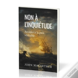 Capa do artigo Non À L'Inquiétude : Accéder À La Paix Véritable