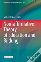 Non-Affirmative Theory Of Education And Bildung