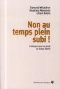 Non Au Temps Plein Subi ; Plaidoyer Pour La Reconnaissance D'Un Droit À L'Inactivité - Preview