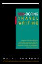 Non-Boring Travel Writing - Preview