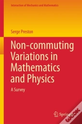 Non-Commuting Variations In Mathematics And Physics