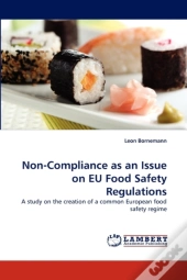Non-Compliance As An Issue On Eu Food Safety Regulations
