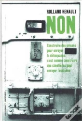 Non ; Construire Des Prisons Pour Enrayer La Délinquance C'Est Comme Construire Des Cimetières Pour E