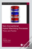Non-Conventional Hybrid Machining Processes