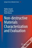 Non-Destructive Materials Characterization And Evaluation