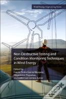 Non-Destructive Testing And Condition Monitoring Techniques In Wind Energy