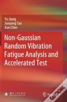 Non-Gaussian Random Vibration Fatigue Analysis And Accelerated Test