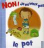 Non, Je Ne Veux Pas; Aller Sur Le Pot - Preview