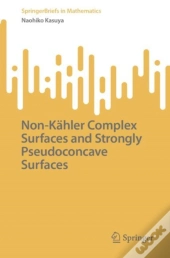 Non-Kahler Complex Surfaces And Strongly Pseudoconcave Surfaces