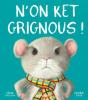 N'On Ket Grignous ! - Preview